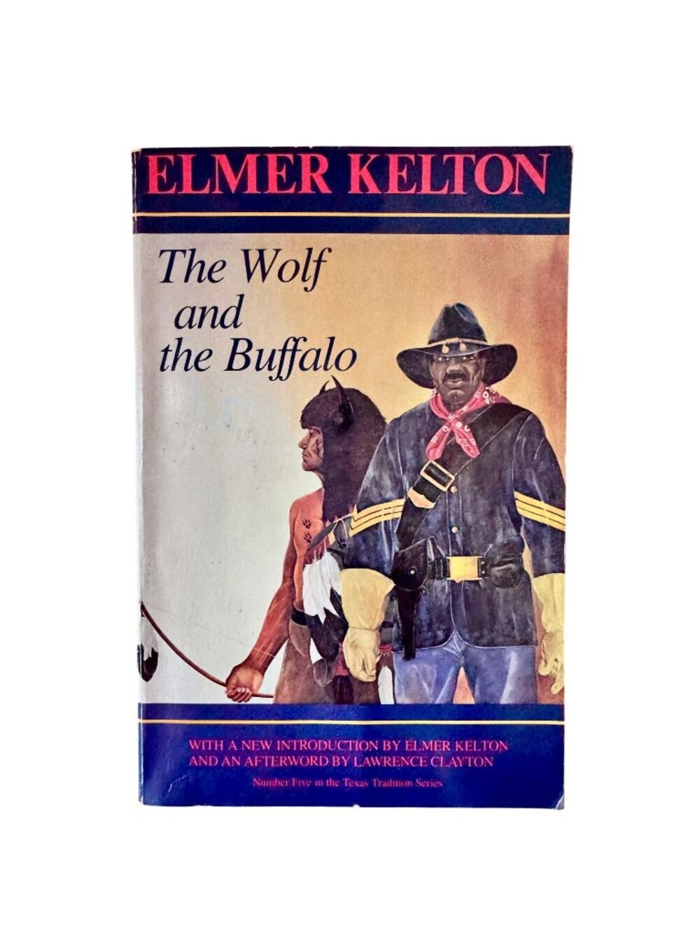 The Wolf and the Buffalo by Elmer Kelton 1986 TCU Press Texas Tradition Series